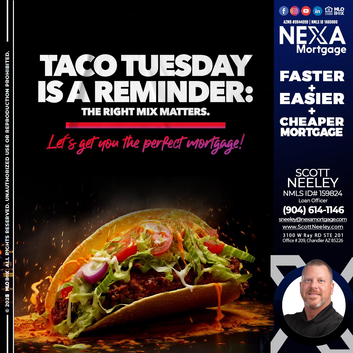 TACO TUESDAY - Scott Neeley -Loan Officer