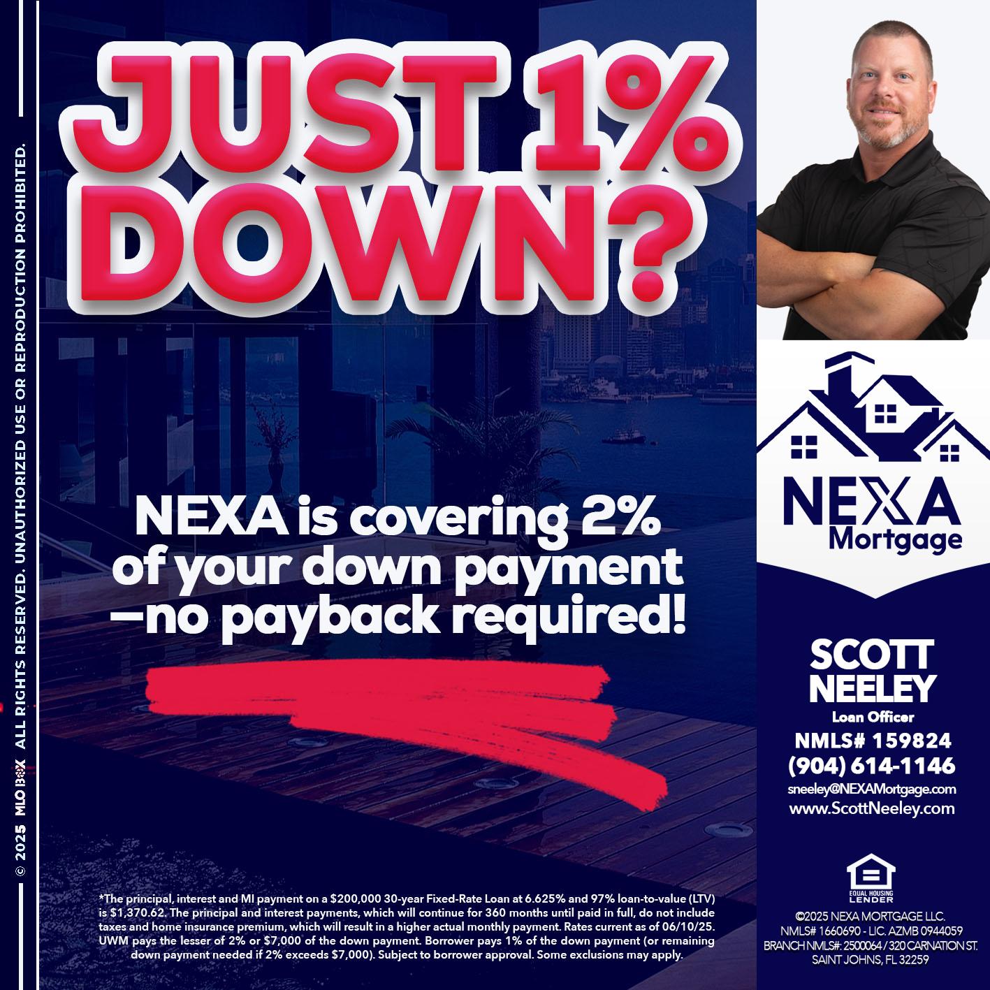 JUST 1% DOWN - Scott Neeley -Loan Officer