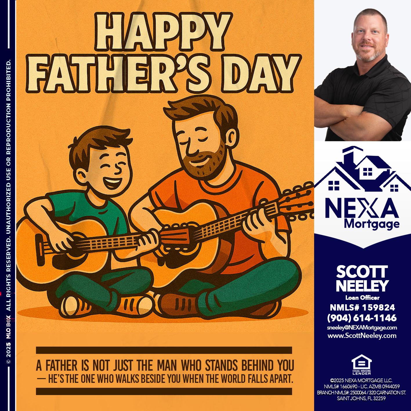 HAPPY FATHERS DAY - Scott Neeley -Loan Officer
