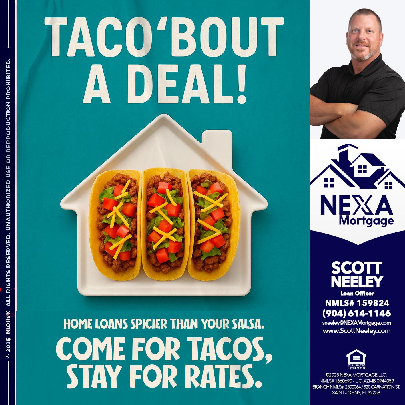 TACO BOUT A DEAL - Scott Neeley -Loan Officer