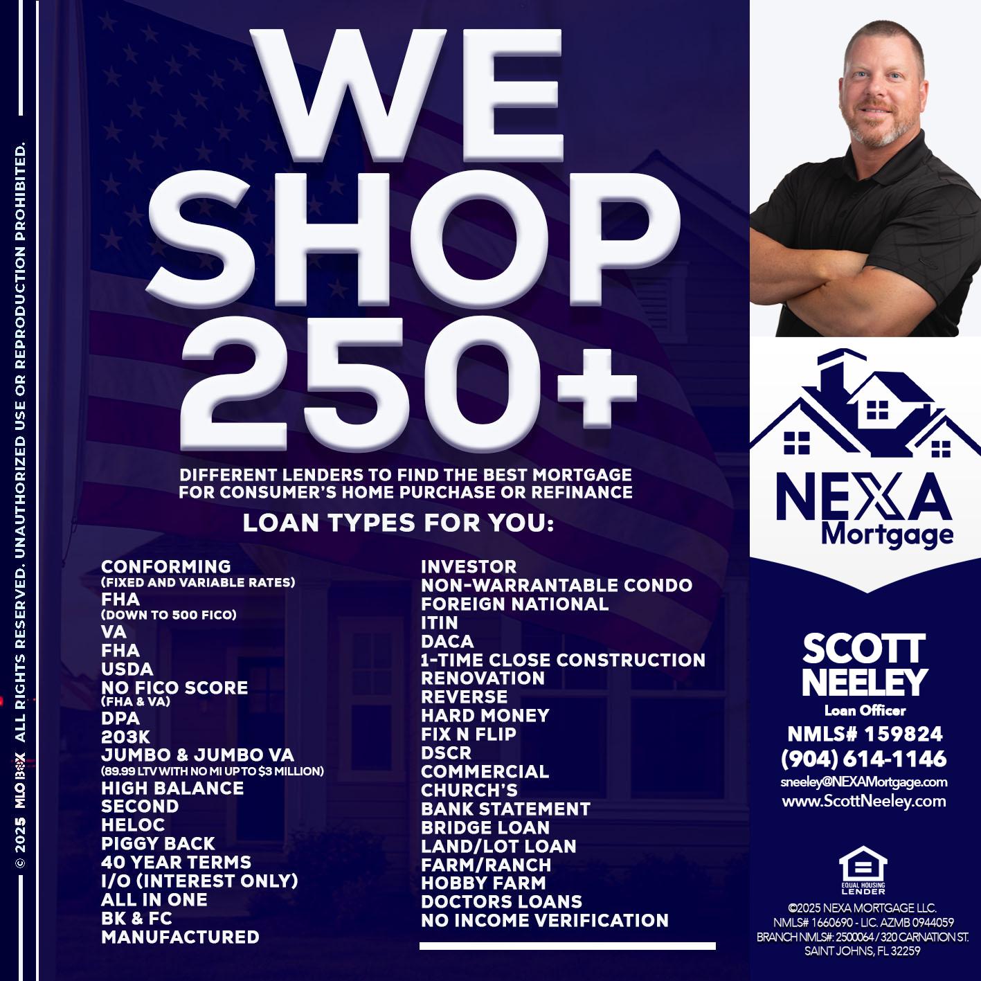 WE SHOP 250+ - Scott Neeley -Loan Officer