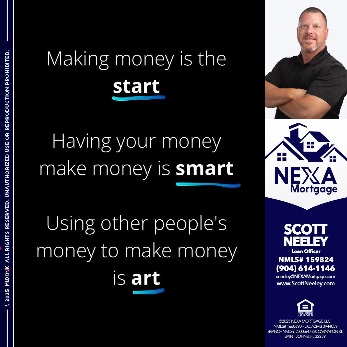 MAKING MONEY IS - Scott Neeley -Loan Officer