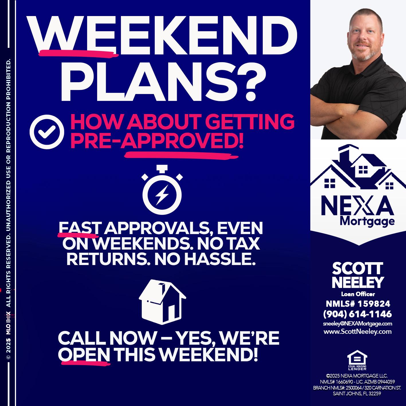 WEEKEND PLANS? - Scott Neeley -Loan Officer