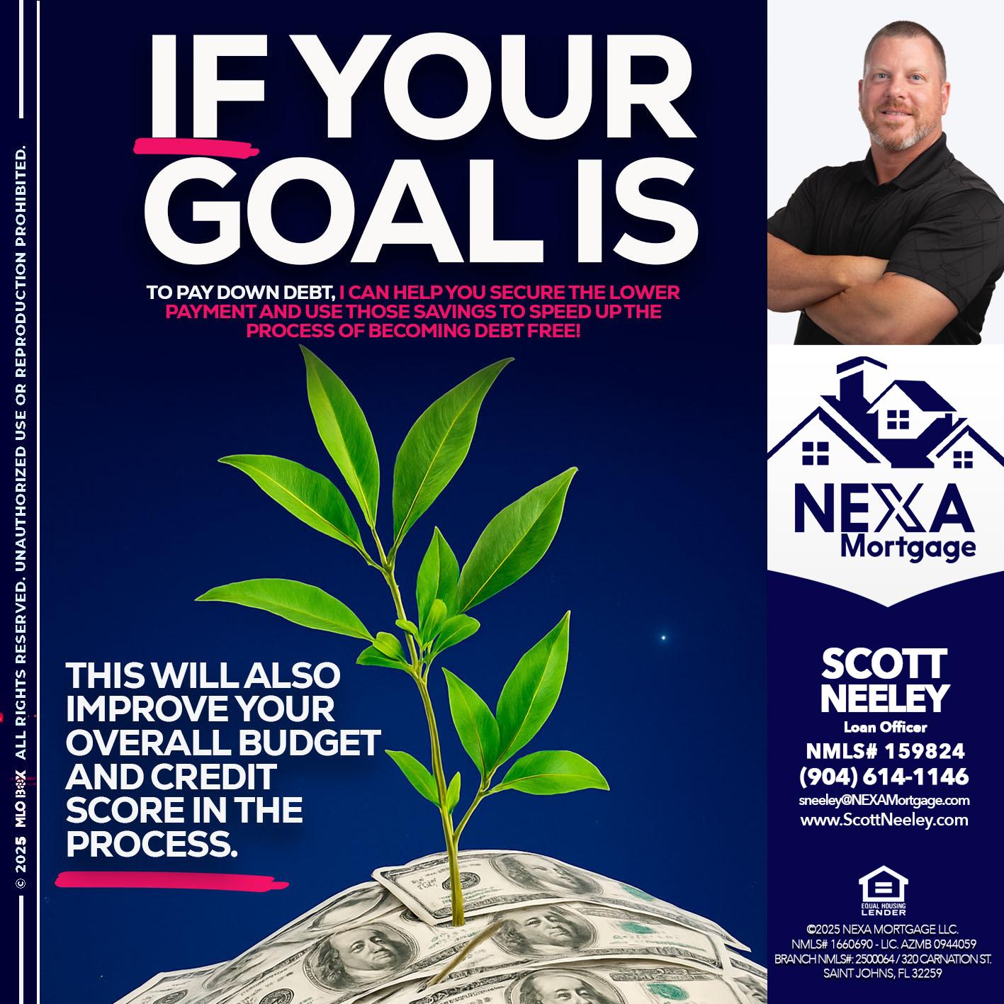 if your goal is - Scott Neeley -Loan Officer