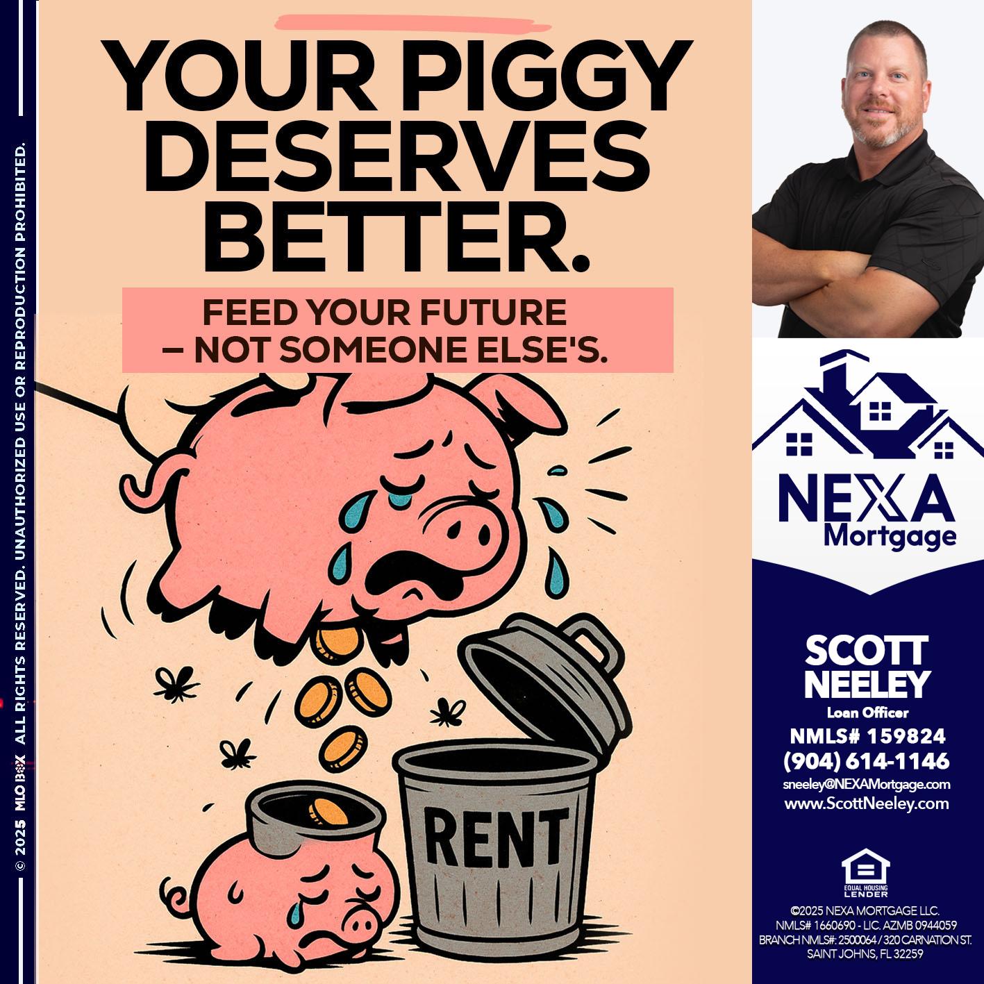 YOUR PIGGY - Scott Neeley -Loan Officer