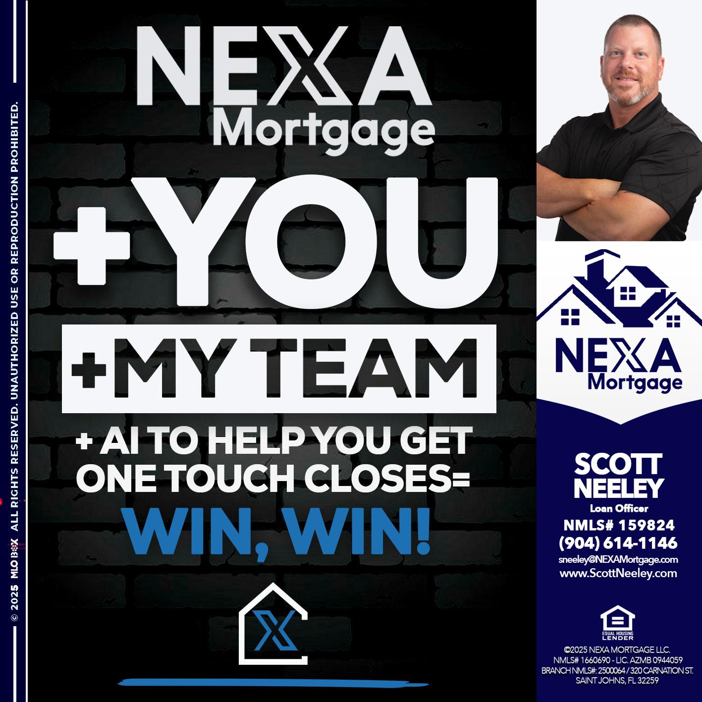NEXA + YOU + MY TEAM - Scott Neeley -Loan Officer