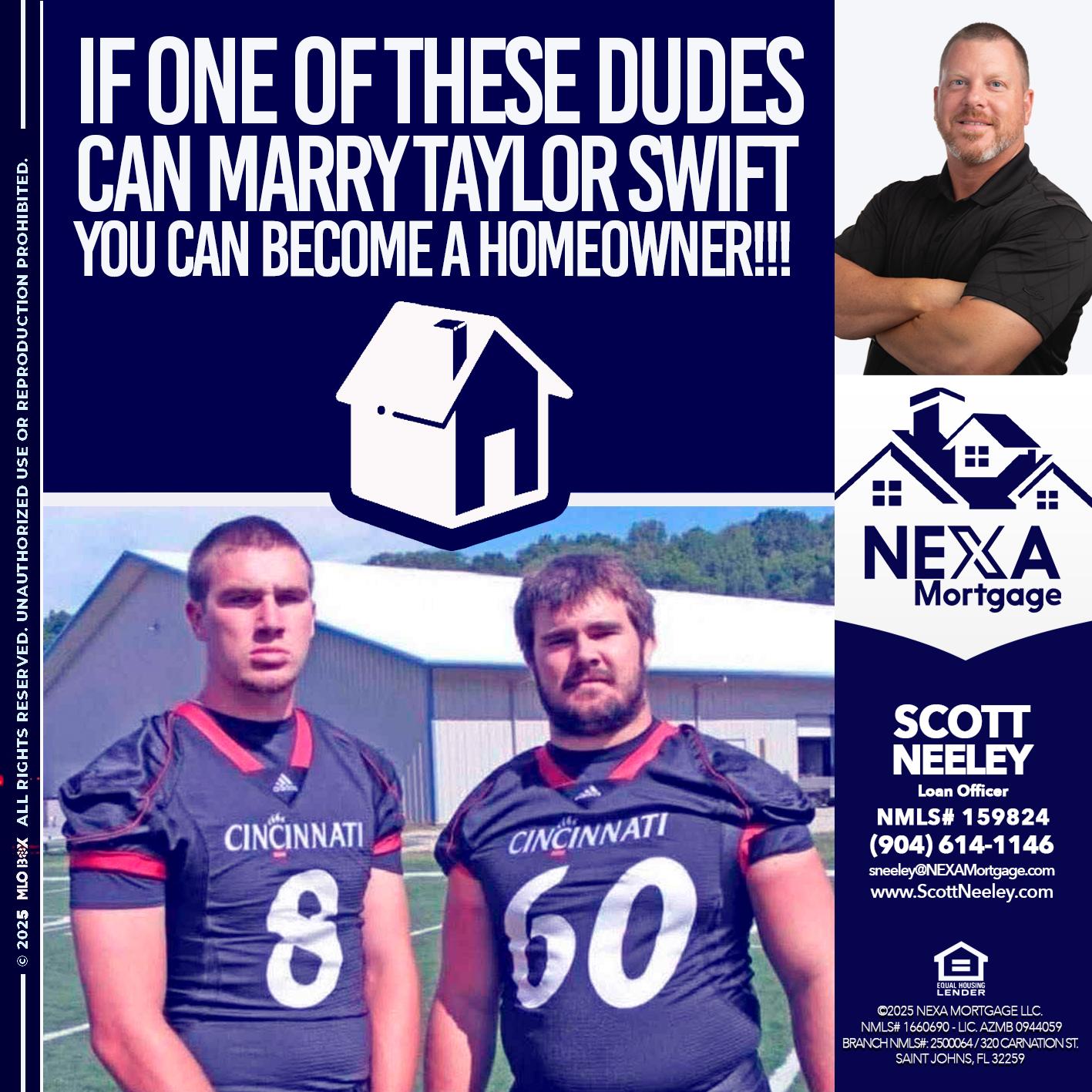 IF ONE OF THESE DUDES - Scott Neeley -Loan Officer