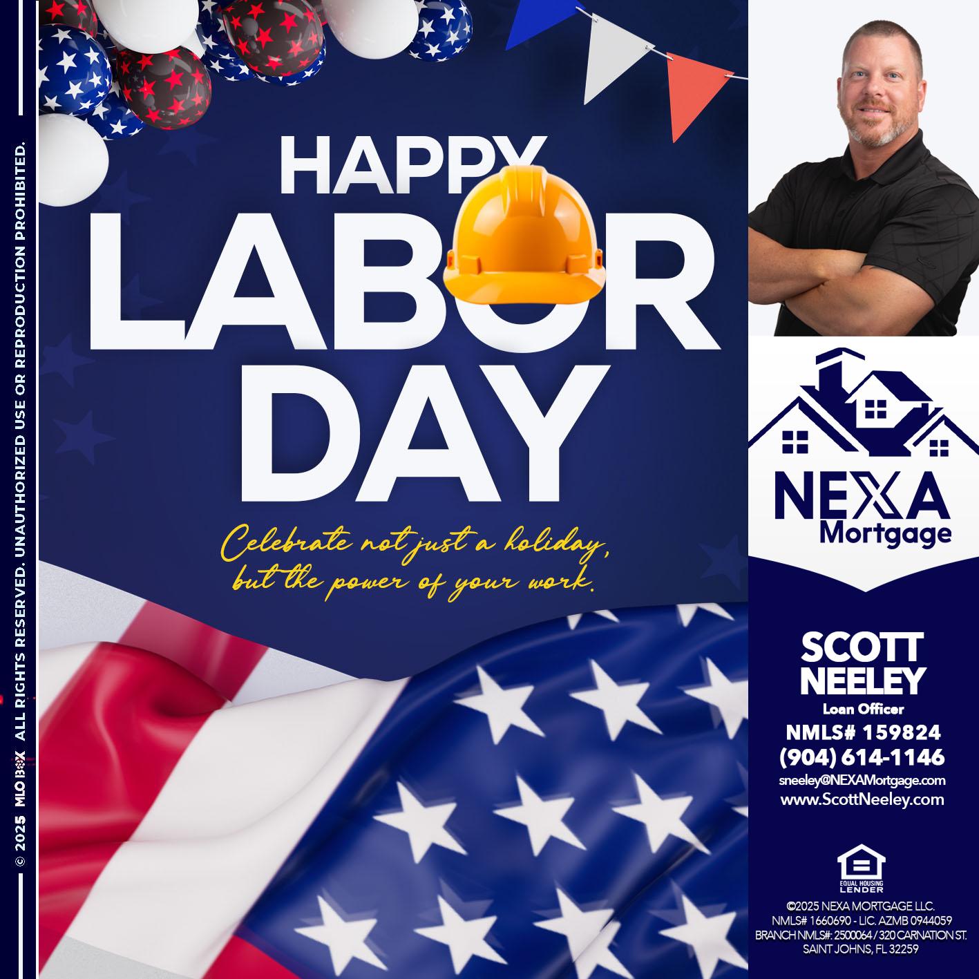 HAPPY LABOR DAY - Scott Neeley -Loan Officer