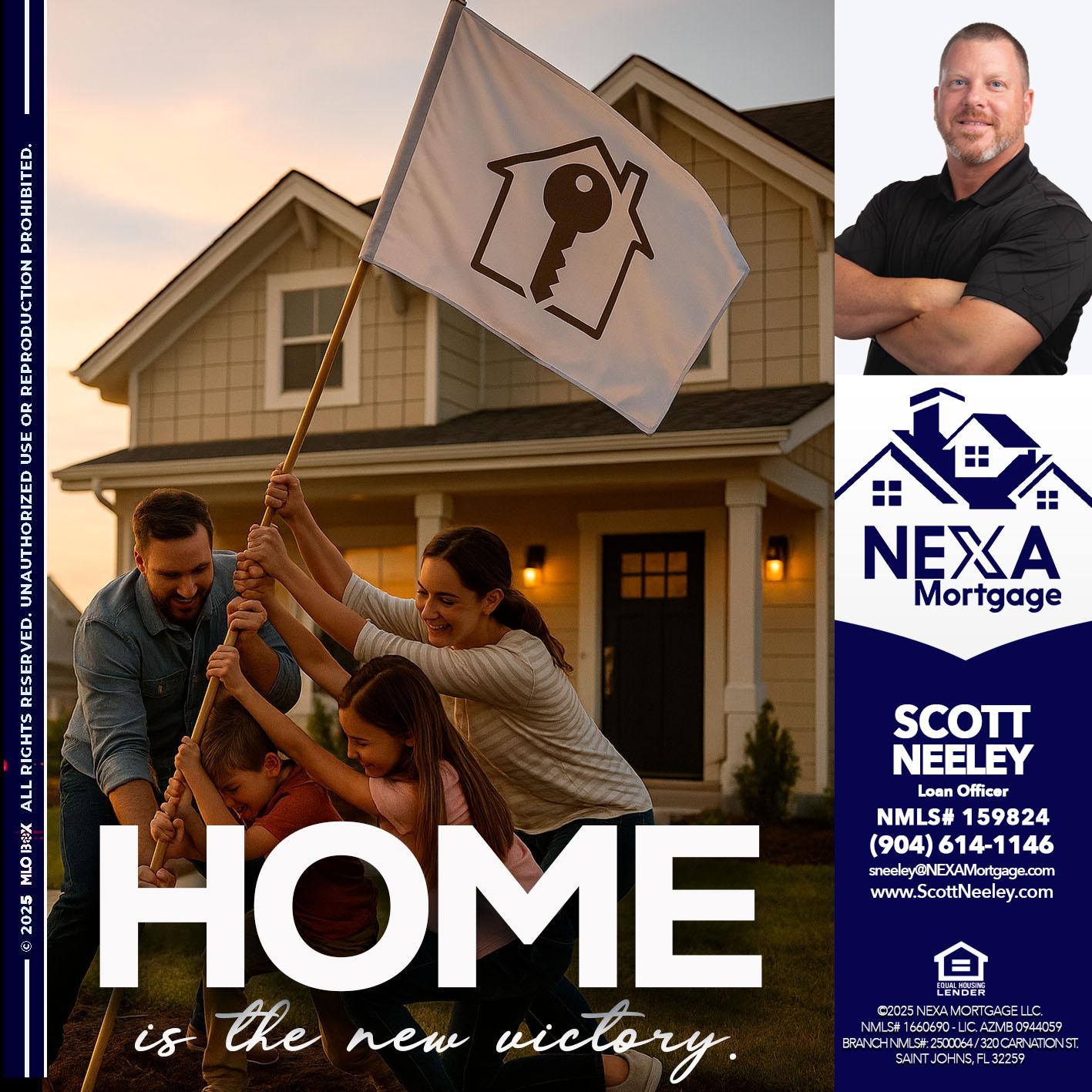 HOME IS - Scott Neeley -Loan Officer