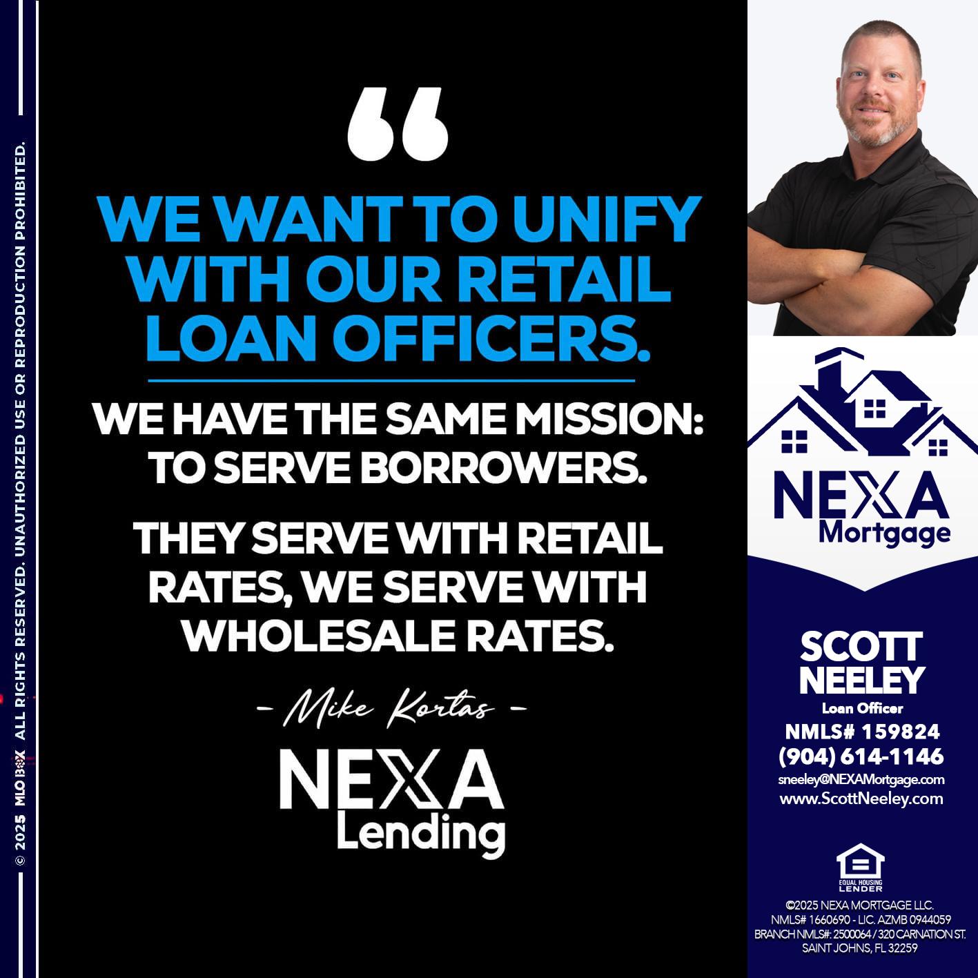 WE WANT - Scott Neeley -Loan Officer