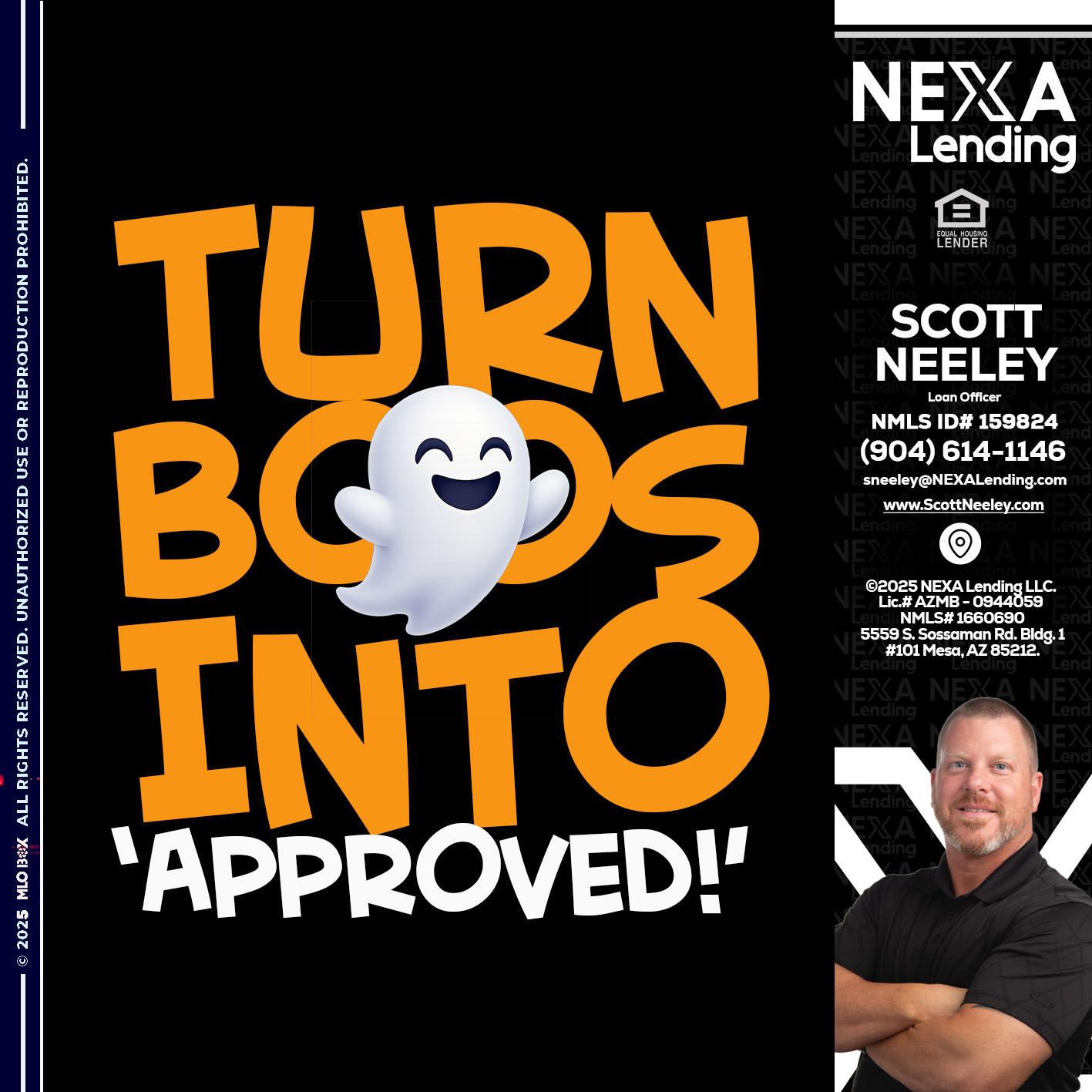 turn boos into - Scott Neeley -Loan Officer