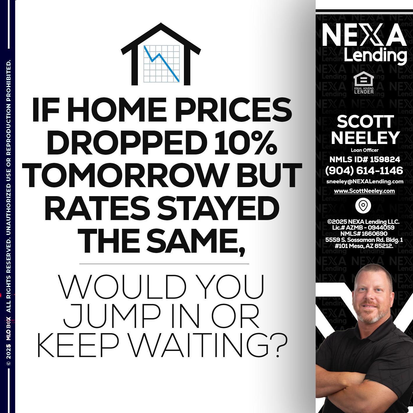 IF HOME PRICES - Scott Neeley -Loan Officer