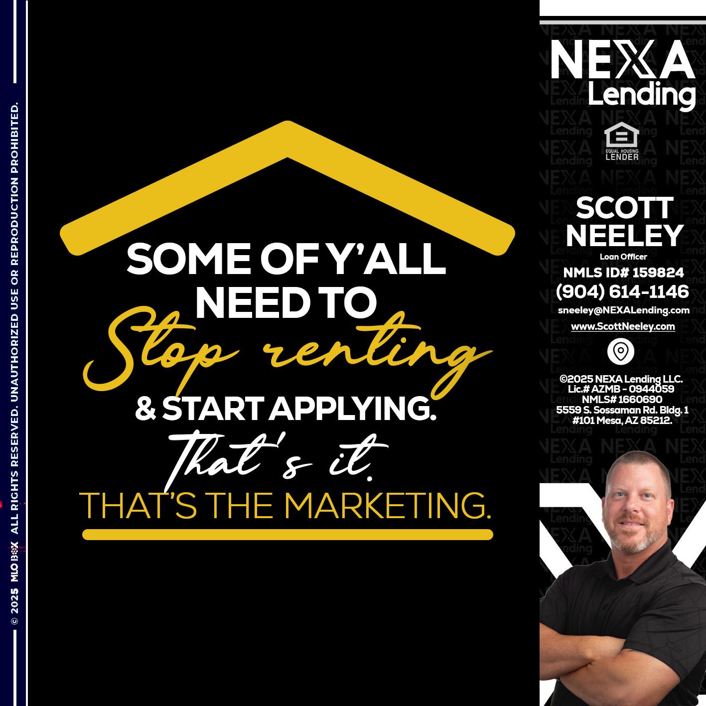 some of you - Scott Neeley -Loan Officer