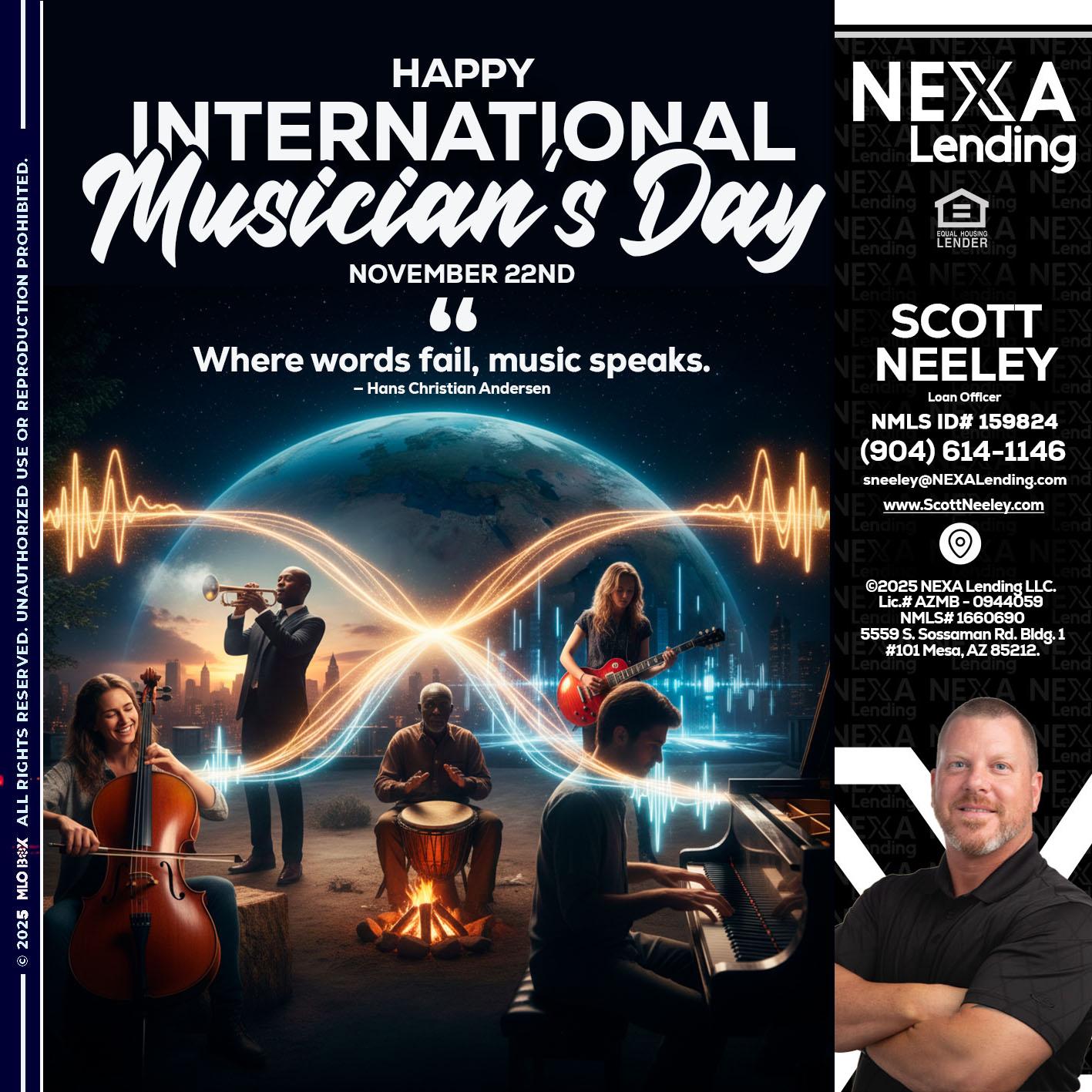 HAPPY INTERNATIONAL MUSICIAN'S DAY - Scott Neeley -Loan Officer