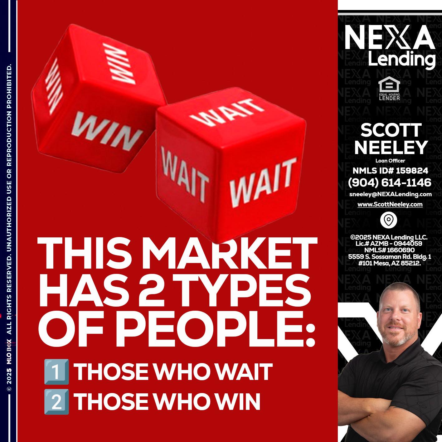 this market - Scott Neeley -Loan Officer