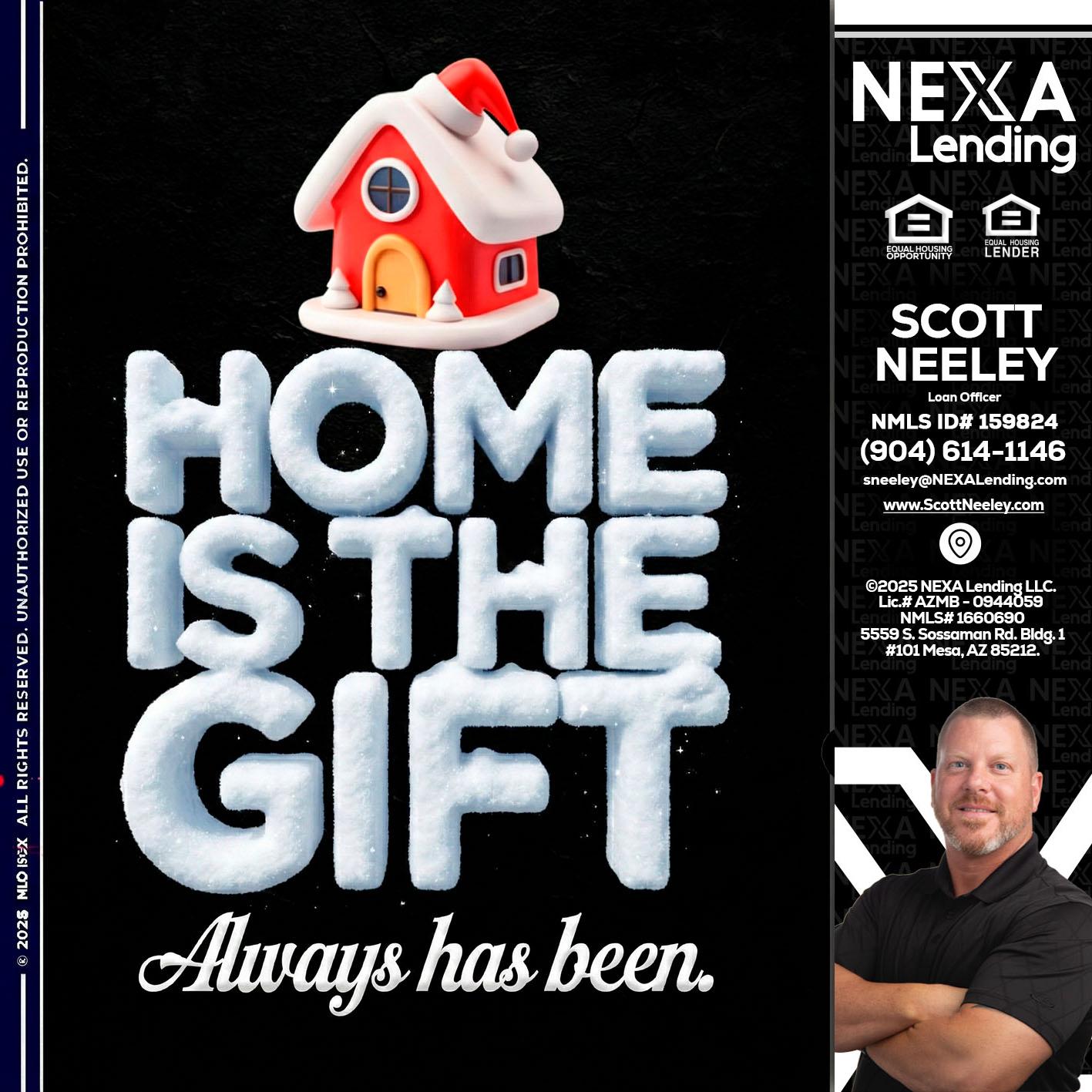 home is the gift - Scott Neeley -Loan Officer