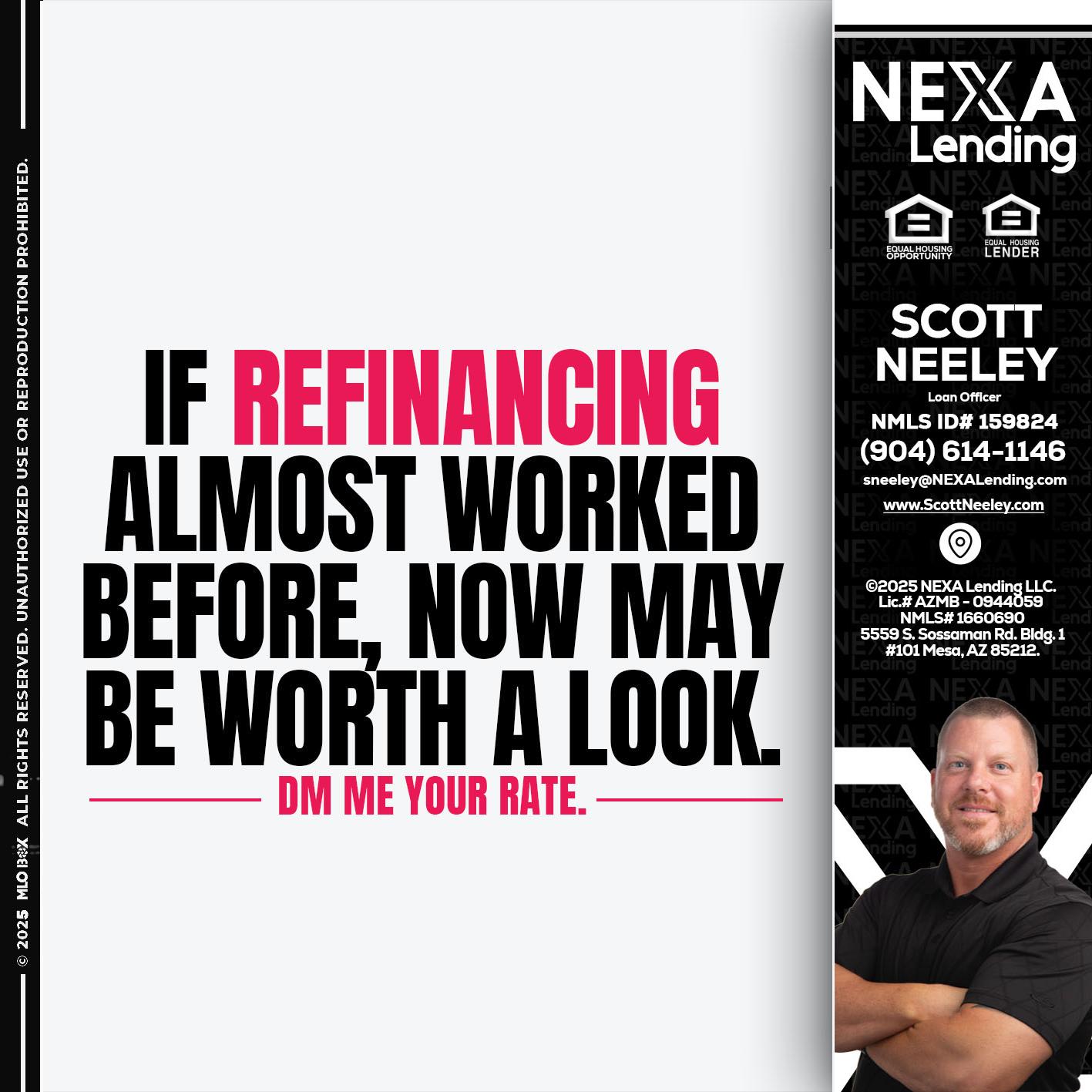 if refinancing - Scott Neeley -Loan Officer