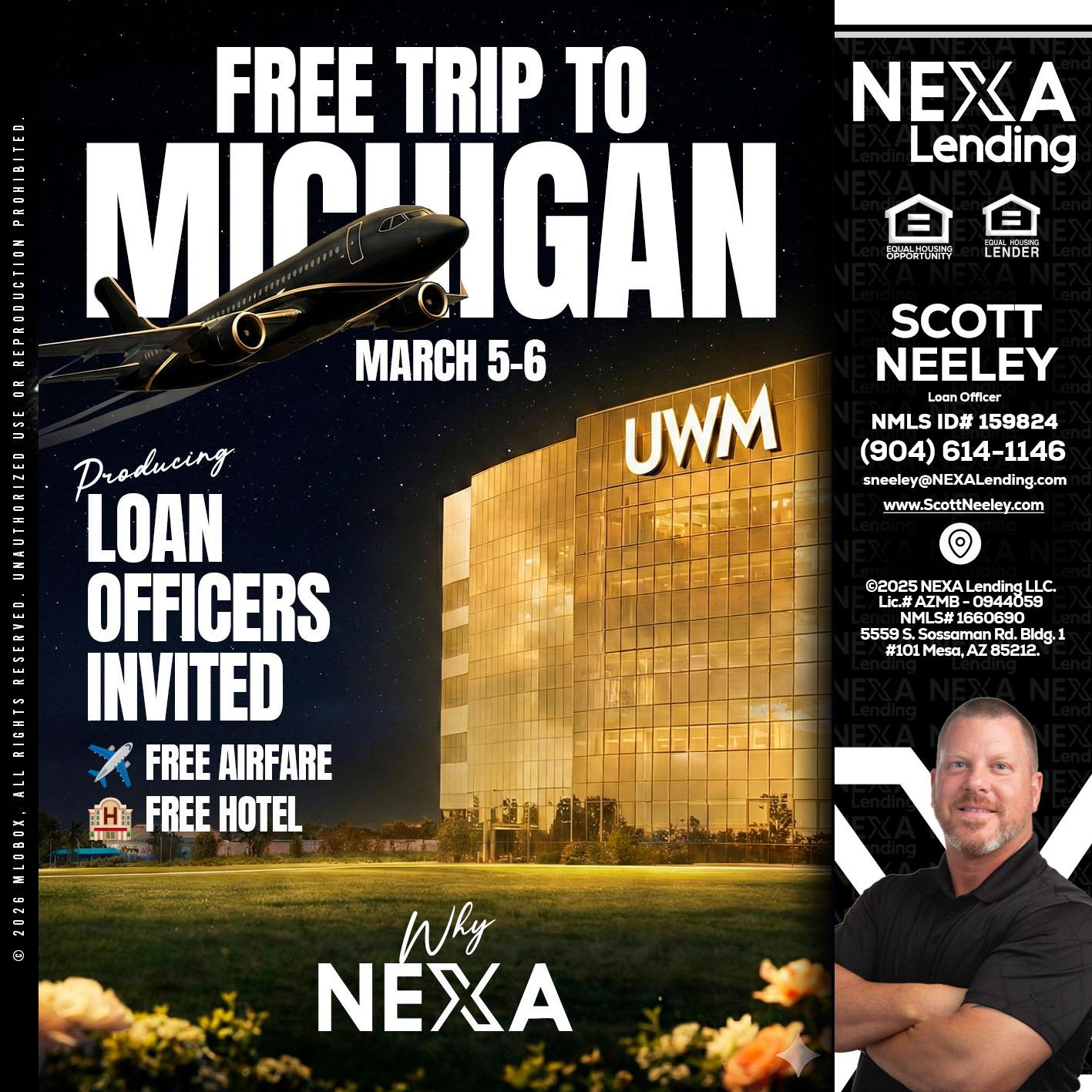 free Michigan trip - Scott Neeley -Loan Officer