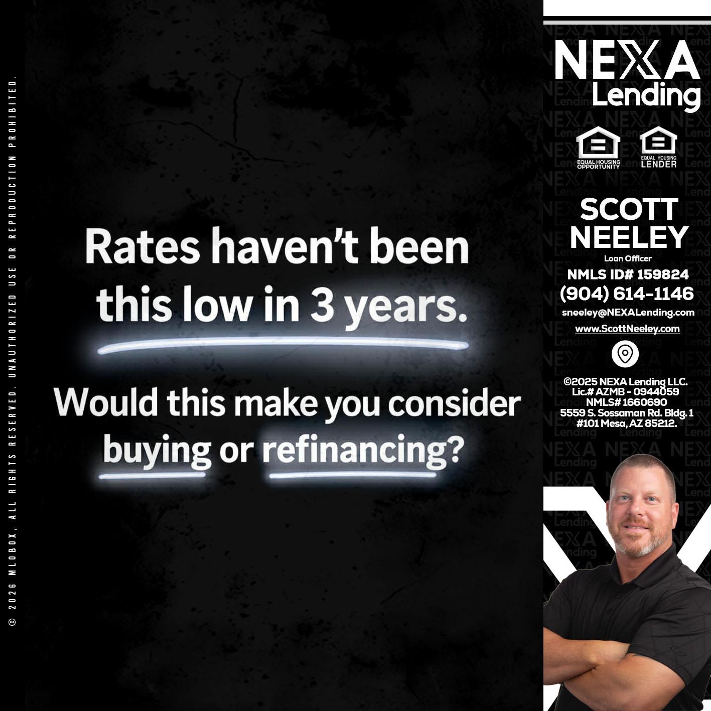 RATES HAVEN'T - Scott Neeley -Loan Officer