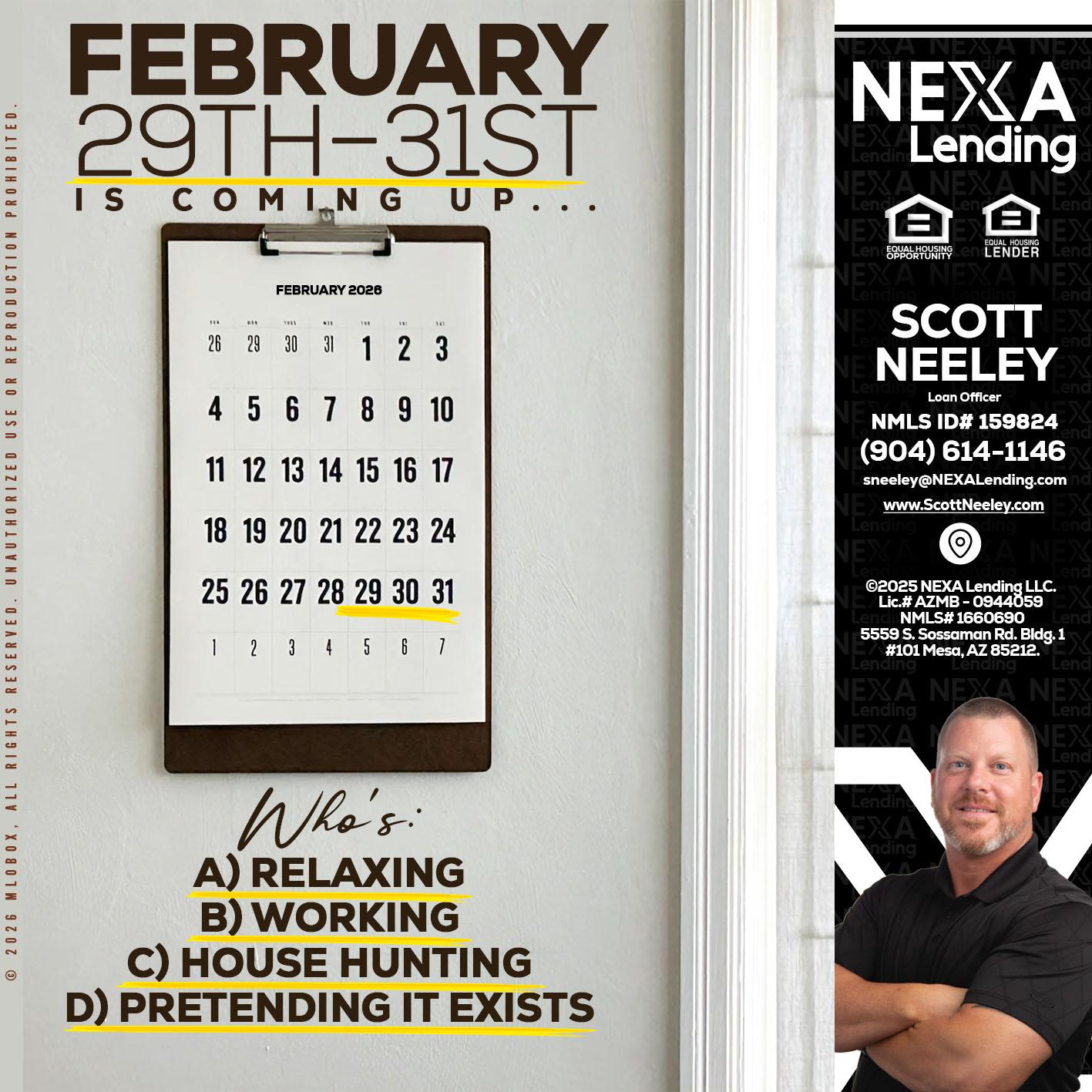 FEBRUARY 29-31 - Scott Neeley -Loan Officer
