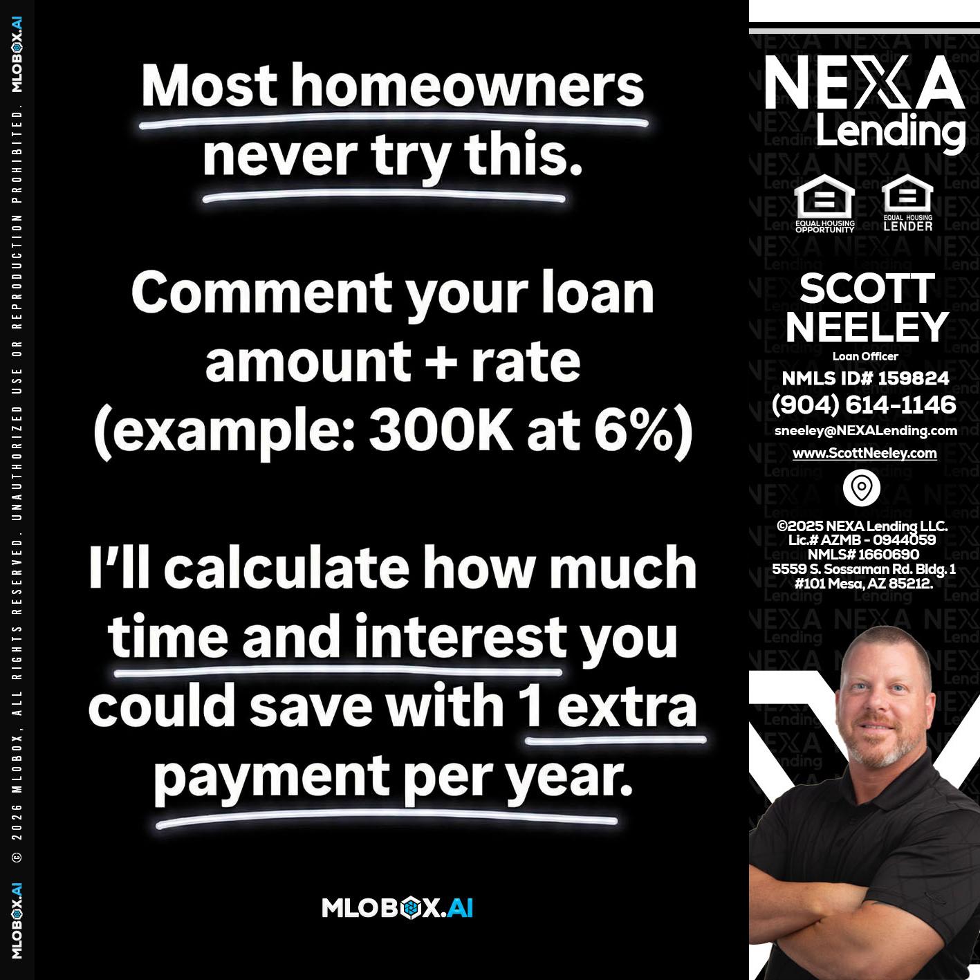 most owners - Scott Neeley -Loan Officer