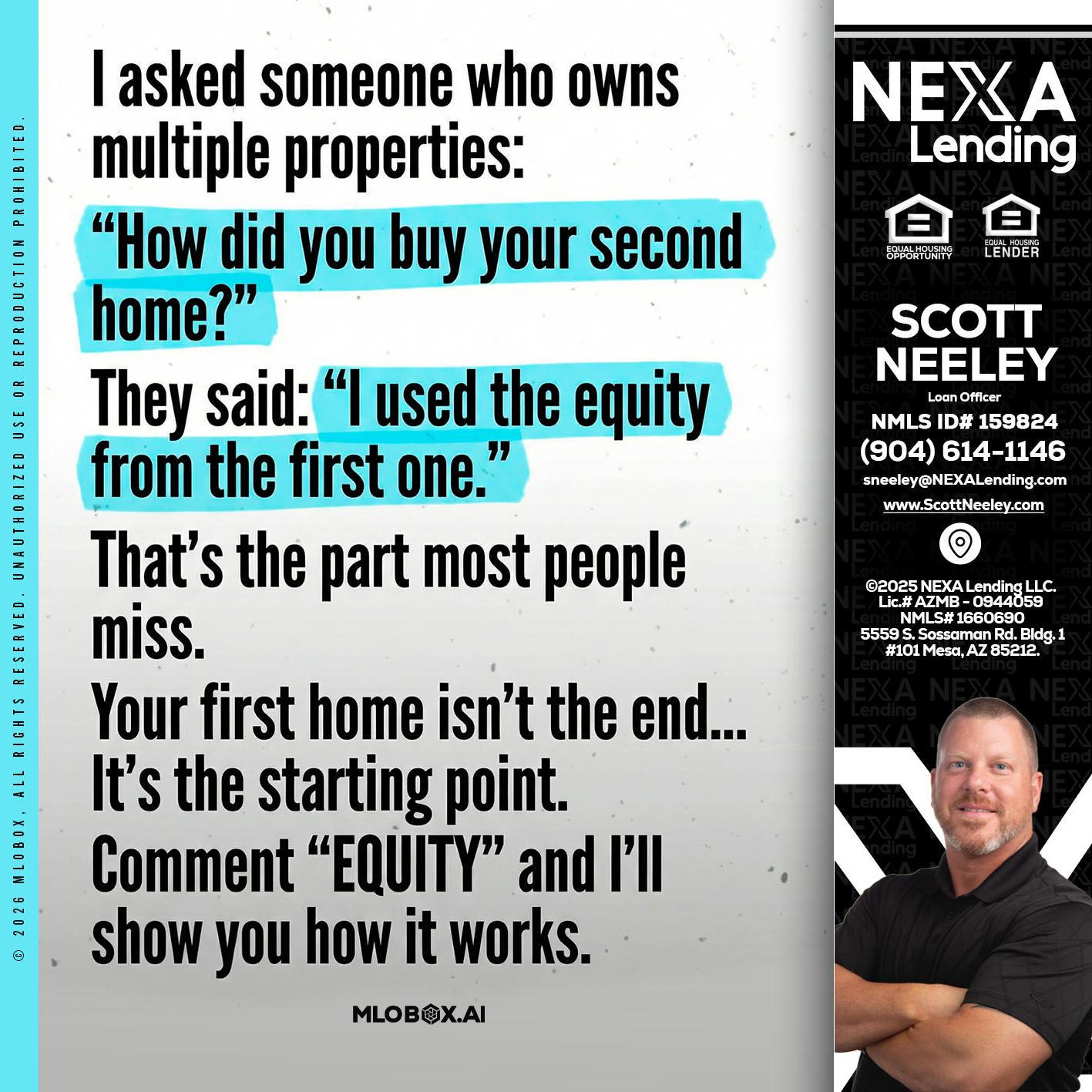 I asked someone - Scott Neeley -Loan Officer