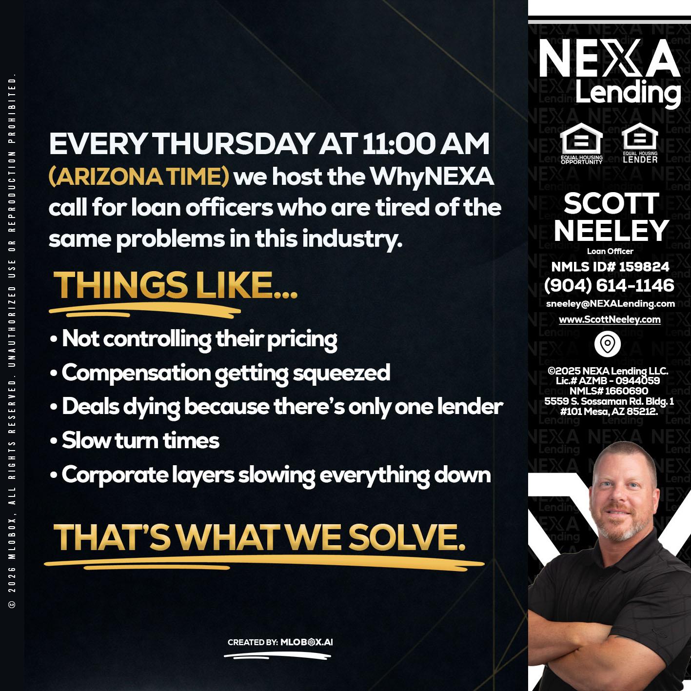 every Thursday - Scott Neeley -Loan Officer