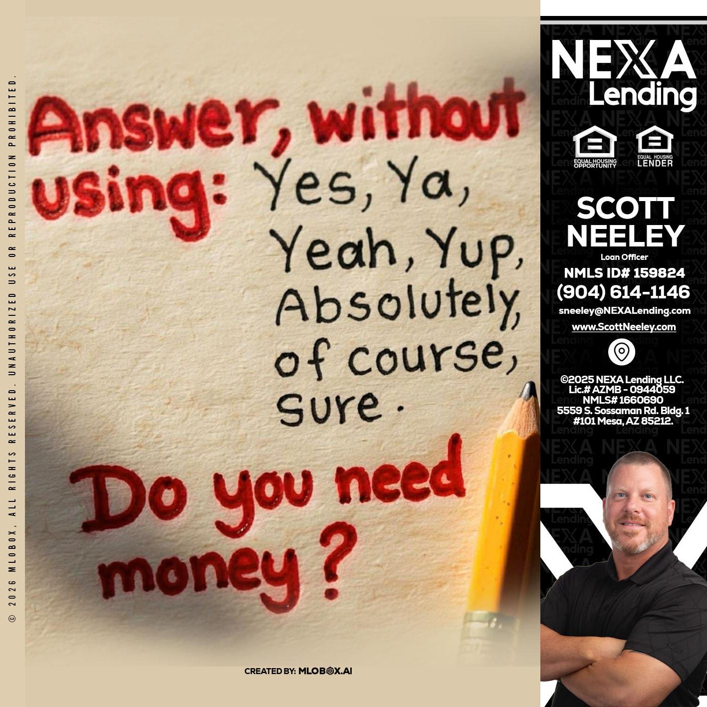 answer without - Scott Neeley -Loan Officer