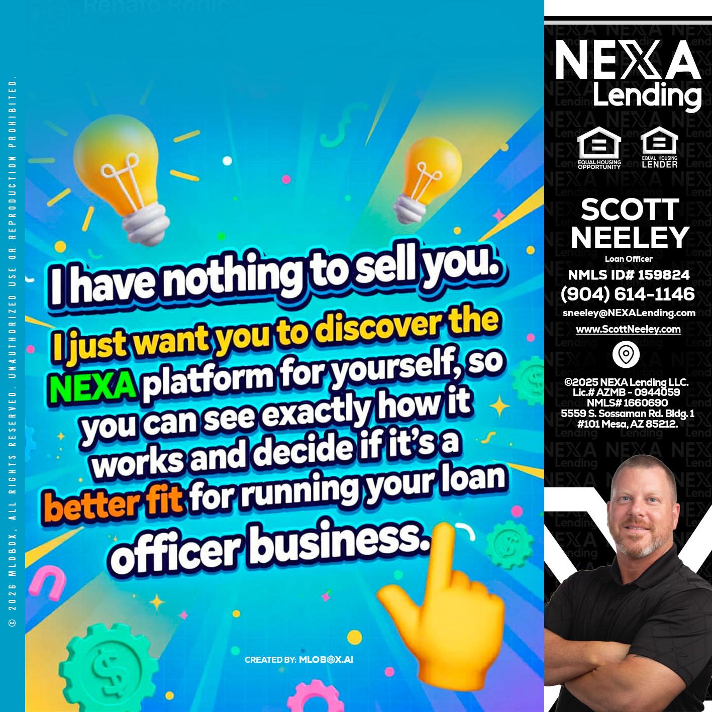 I HAVE NOTHING - Scott Neeley -Loan Officer