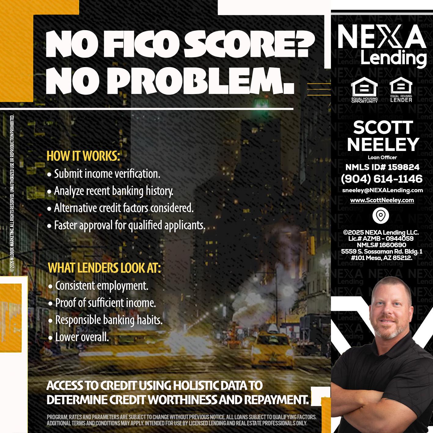 NO FICO SCORE? - Scott Neeley -Loan Officer