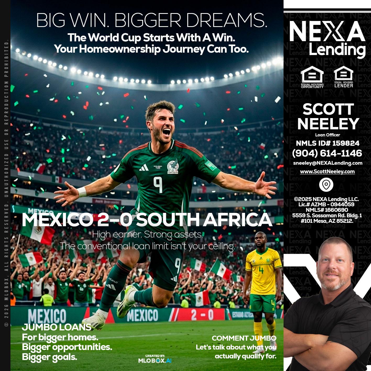 MEXICO 2-0 SOUTH AFRICA - Scott Neeley -Loan Officer