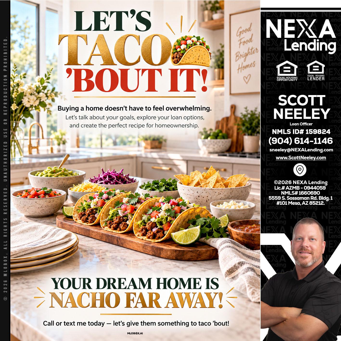 LETS TACO ABOUT IT - Scott Neeley -Loan Officer