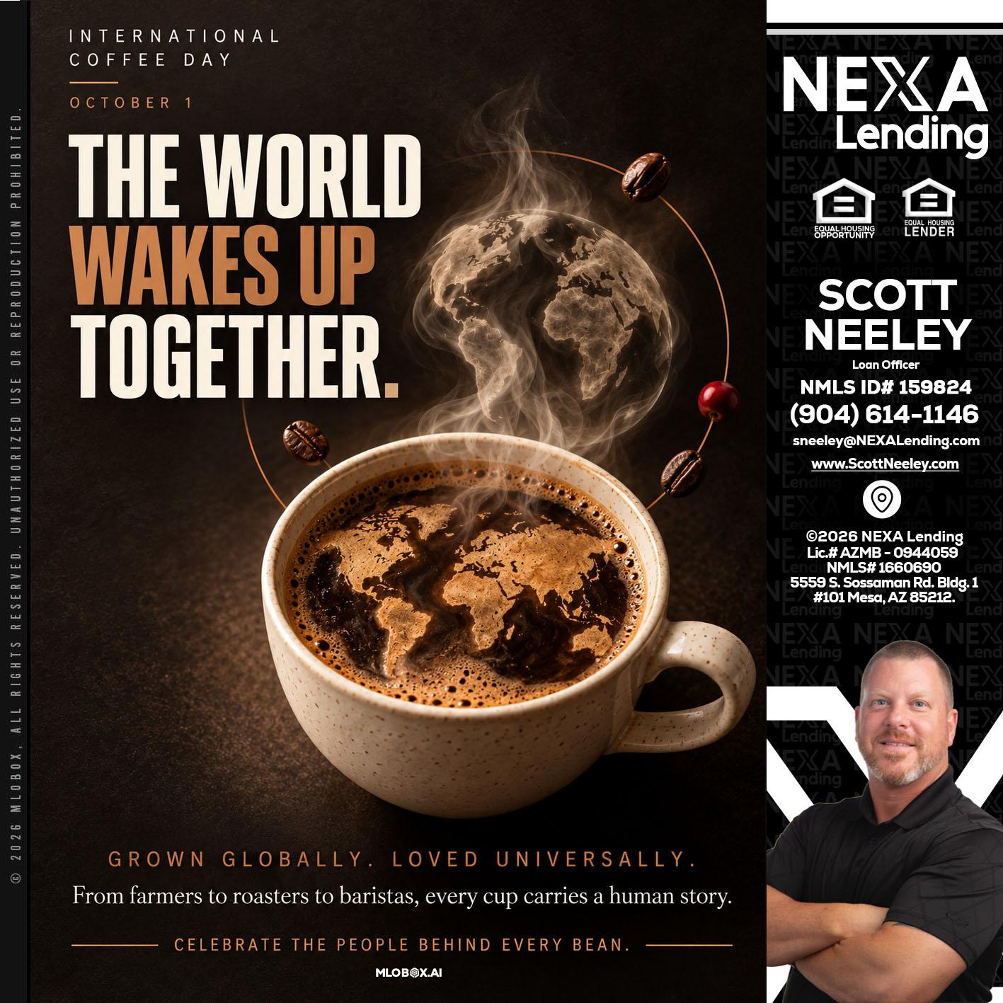 THE WORLD WAKES UP - Scott Neeley -Loan Officer