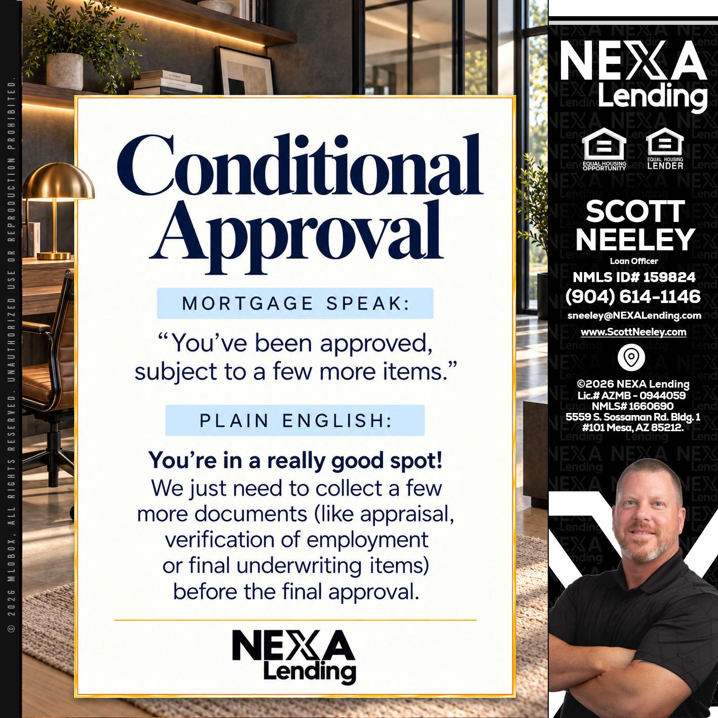 CONDITIONAL APROVAL - Scott Neeley -Loan Officer
