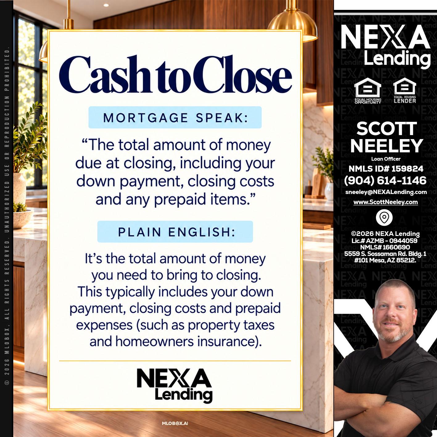 CASH TO CLOSE - Scott Neeley -Loan Officer